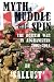 Myth, Muddle and Spin: The British War in Afghanistan 2001-2014