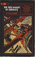 The Red Knight of Germany: The Story of Baron von Richthofen B0007DFD52 Book Cover