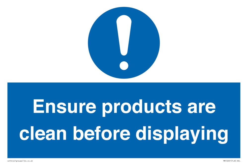 Ensure Products Are Clean Before Displaying Sign Sign - 300x200mm - A4L