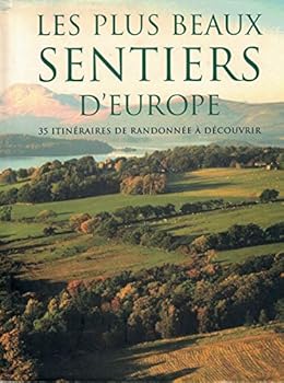 Les plus beaux sentiers d'Europe : 35 itinéraires de randonnée à découvrir