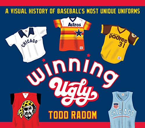 Winning Ugly: A Visual History of Baseball's Most Unique Uniforms PDF Ebook En Ligne