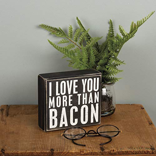 Primitives-by-Kathy-19176-Classic-Box-Sign-5-x-45-Inches-I-Love-You-More-Than-Bacon-Neutral Primitives by Kathy 19176 Classic Box Sign 5 x 45 Inches I Love You More Than Bacon Neutral