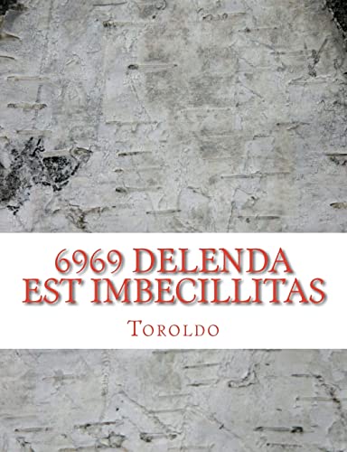 6969 Delenda est Imbecillitas (Spanish Edition)