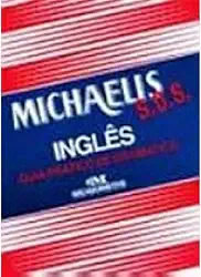 Michaelis S.O.S. Inglês. Guia Prático De Gramatica