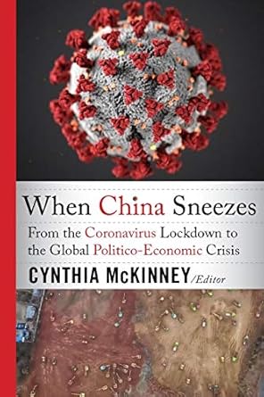 When China Sneezes: From the Coronavirus Lockdown to the Global Politico-Economic Crisis
