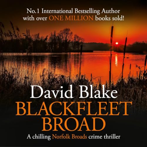Blackfleet Broad: A chilling Norfolk Broads crime thriller (DI Tanner Norfolk Broads Murder Mystery Series Book 14) cover art