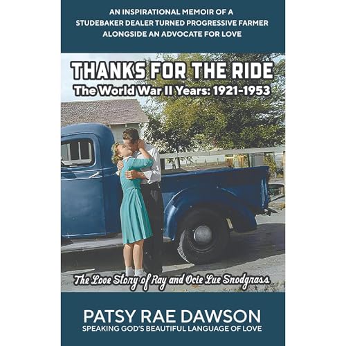 Thanks for the Ride, The World War II Years, 1921-1953, (Color) The Love Story of Ray and Ocie Lue Snodgrass Audiolibro Por Patsy Rae Dawson arte de portada