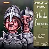 Orlando Innamorato [Orlando Innamorato]: Canto primo [Canto 1]