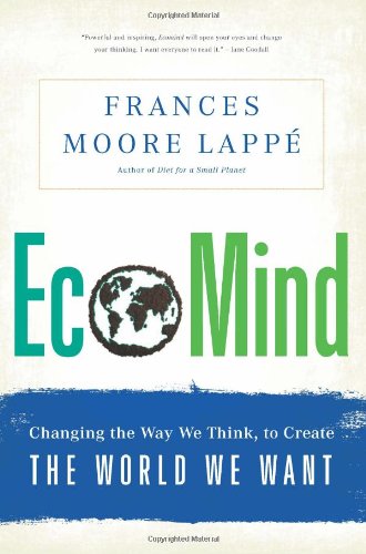 EcoMind: Changing the Way We Think, to Create the World We Want EcoMind: Changing the Way We Think, to Create the World We Want