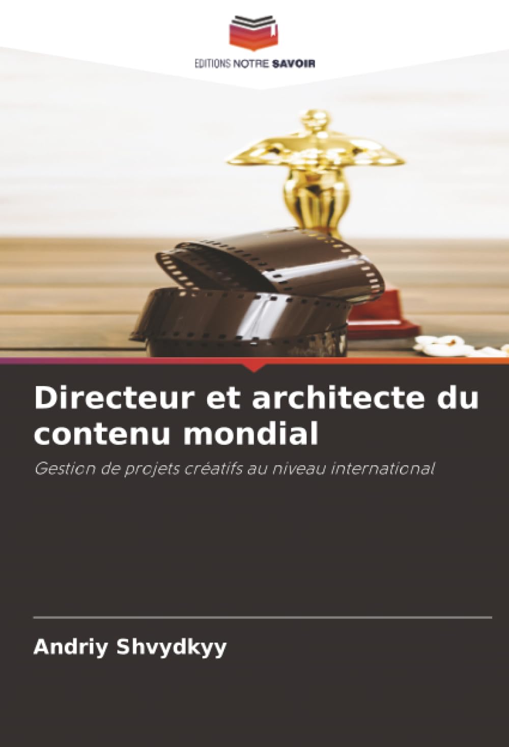 Directeur et architecte du contenu mondial: Gestion de projets créatifs au niveau international