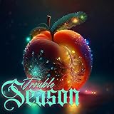 Trouble Season