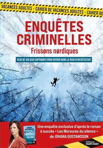 Cahier de vacances Enquêtes criminelles, Frissons Nordiques: Jeux, enigmes, enquetes a résoudre...