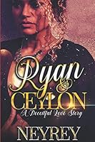 Ryan and Ceylon: A Deceitful Love Story 1091321655 Book Cover