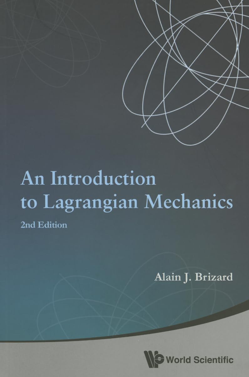 An Introduction To Lagrangian Mechanics, (2Nd Edition): Second Edition