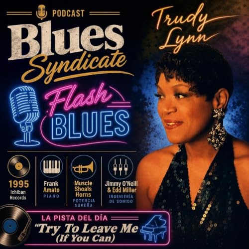 FLASH BLUES - TRY TO LEAVE ME (IF YOU CAN) - TRUDY LYNN