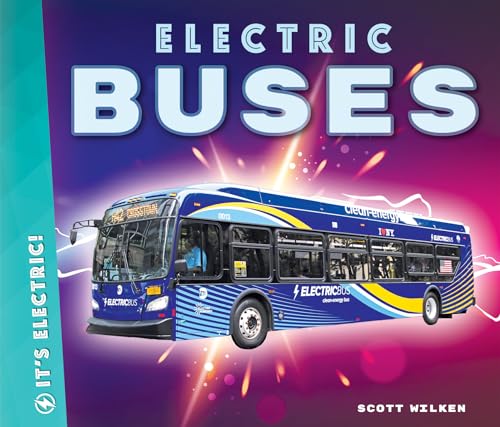 Electric Buses (It's Electric!)
