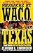 Massacre at Waco: The Shocking True Story of Cult Leader David Koresh and the Branch Davidians (St. Martin's True Crime Library)