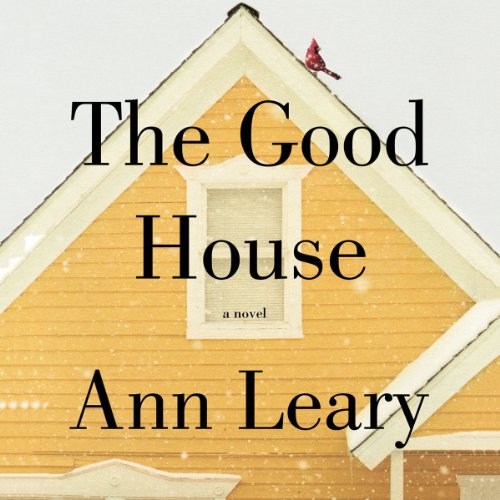 The Good House A Novel (HörbuchDownload) Amazon.de Ann Leary, Mary