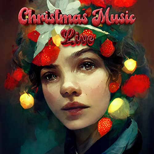 Christmas Music Live by Best Christmas Songs 2022, Christmas 2022 Hits & Christmas Hits and