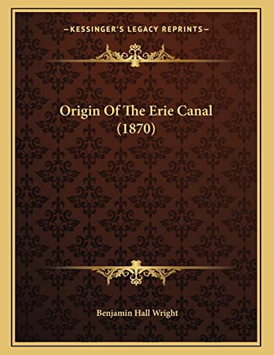 Origin Of The Erie Canal (1870)