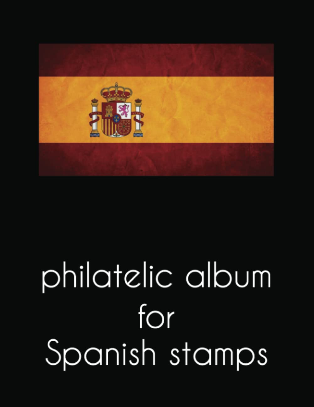 Independently published philatelic album for Spanish stamps: big size philatelic book for collectors, with more than 2300 entries