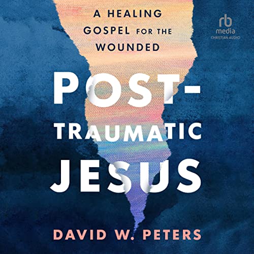 Post-Traumatic Jesus by David W. Peters episode artwork
