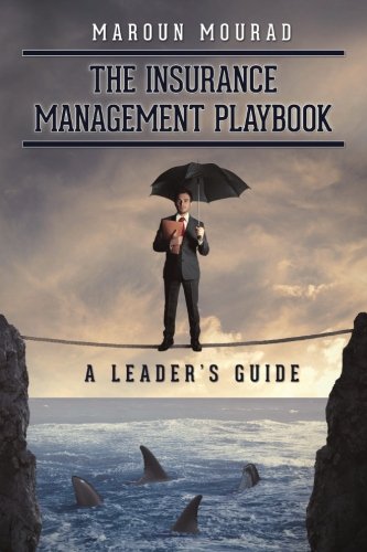 CREATESPACE The Insurance Management Playbook: A Leader's Guide