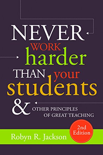 Never Work Harder Than Your Students and Other Principles of Great Teaching - //coolthings.us