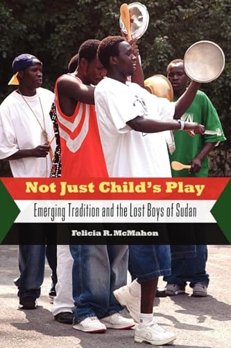 Not Just Child's Play: Emerging Tradition and the Lost Boys of Sudan