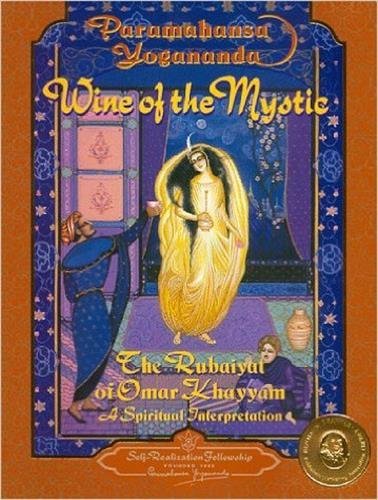 Wine of the Mystic: Rubaiyat of Omar Khayyam - A Spiritual Interpretation by Paramahansa Yogananda (1994-10-01)      Hardcover – January 1, 1709