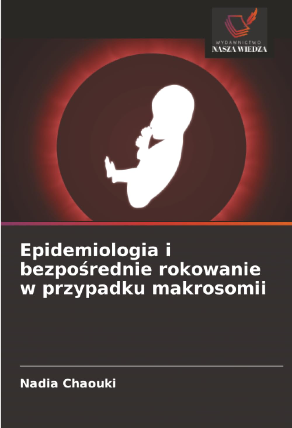 Epidemiologia i bezpośrednie rokowanie w przypadku makrosomii