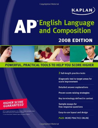 Kaplan AP English Language and Composition, 2008 Edition