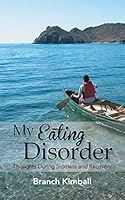 My Eating Disorder: Thoughts During Sickness and Recovery 149076321X Book Cover
