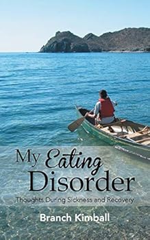 Paperback My Eating Disorder: Thoughts During Sickness and Recovery Book