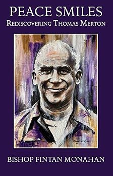 Paperback Peace Smiles: Rediscovering Thomas Merton Book