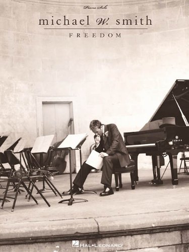 Michael W. Smith: Freedom