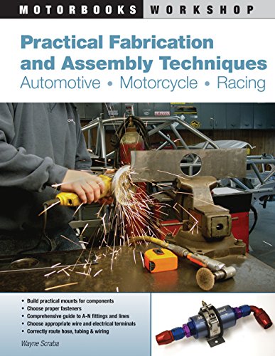 Practical Fabrication and Assembly Technique: Automotive, Motorcycle, Racing (Mo...