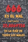 666 ES EL MAL: DIVERTIDO CUADERNO DE NOTAS, DIARIO O AGENDA | Regalo original y creativo para estudiantes del grado en Matemáticas, Profesores u opositores | Cumpleaños, Navidad o aniversario.