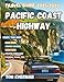 Pacific Coast Highway Travel Guide 2025-2026 (Full Colour): Scenic Highway 1 Trips Through California, Oregon, and Washington with Iconic Stops, Landmarks, Beaches, Hiking, Hidden Gems, and Pro Tips