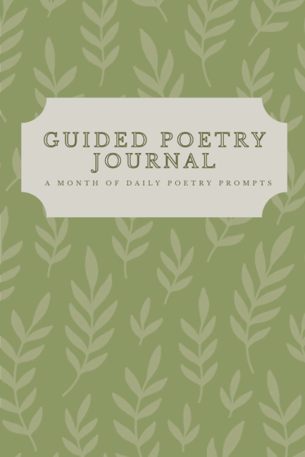 Guided Poetry Journal: A Month of Daily Poetry Prompts