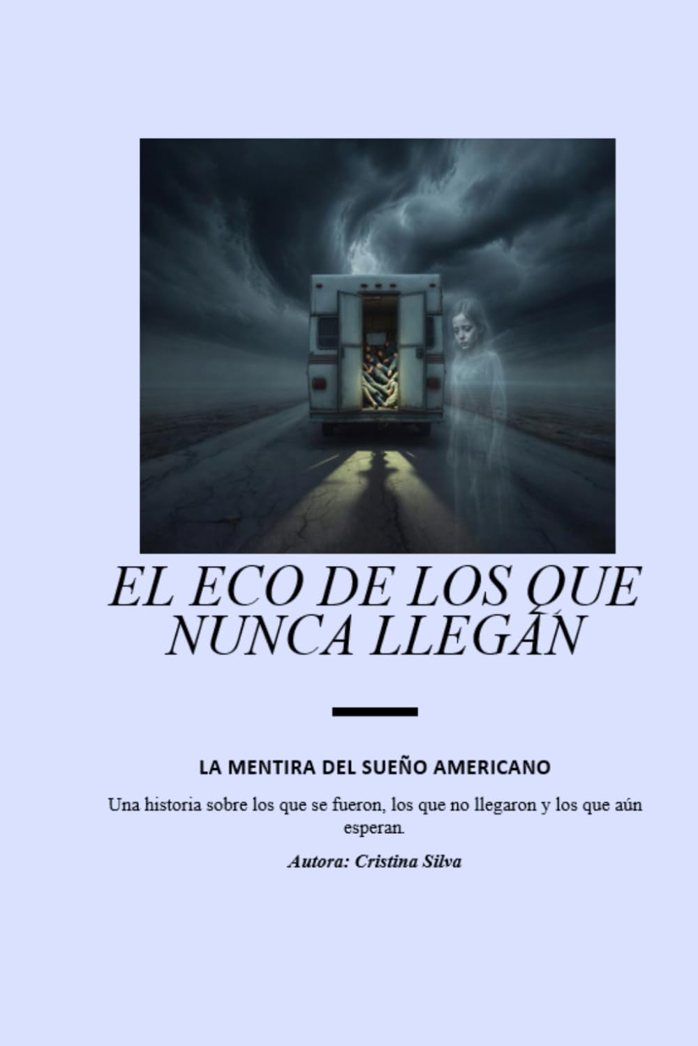EL ECO DE LOS QUE NUNCA LLEGAN: LA MENTIRA DEL SUEÑO AMERICANO