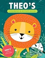 Theo's Coloring & Activity Book: A Custom Gift For Theo - His Name on Every Personalized Coloring Page (Personalized Coloring Pages) B0D5KY1PWK Book Cover