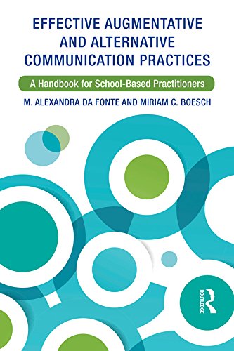Effective Augmentative and Alternative Communication Practices: A Handbook for School-Based Practitioners      1st Edition, Kindle Edition