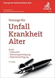 Vorsorge für Unfall, Krankheit, Alter: durch Vollmacht, Betreuungsverfügung, Patientenverfügung (Vorsorgebroschüren)