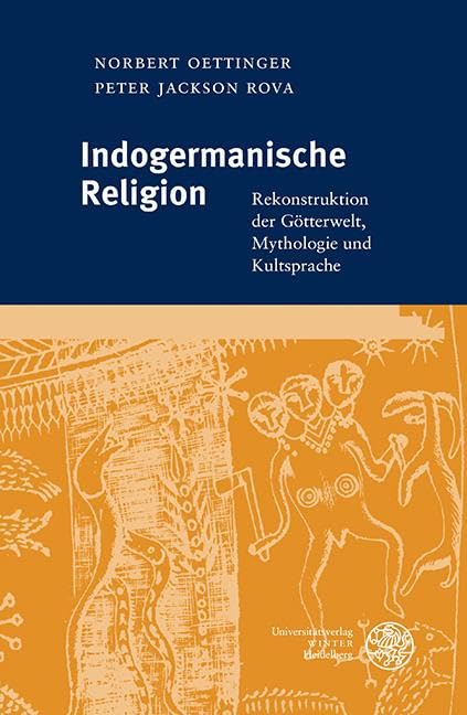 Indogermanische Religion: Rekonstruktion der Götterwelt, Mythologie und Kultsprache (Indogermanische Bibliothek, 3. Reihe: Untersuchungen)