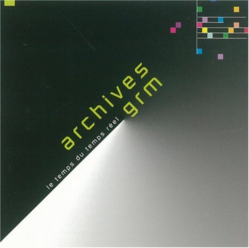 Archives GRM - Le temps du temps reel