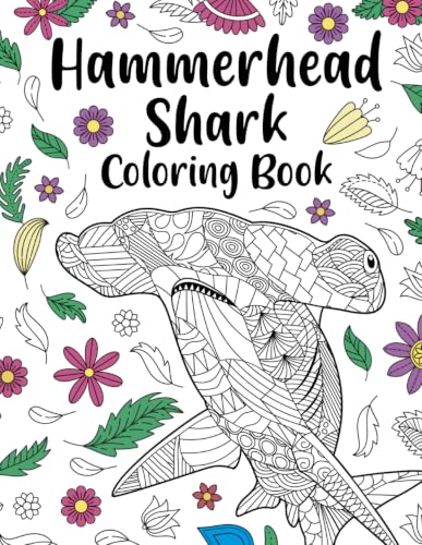 Hammerhead Shark Coloring Book: Zentangle & Mandala Patterns for Stress Relief, and Freestyle Drawing Pages or Funny Quotes with Floral Cover image 2