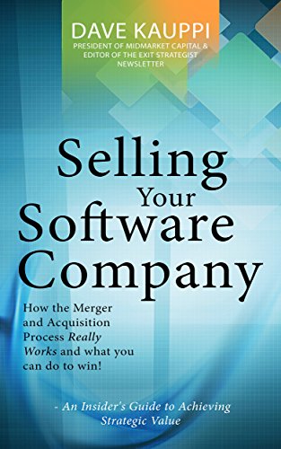 Télécharger Selling Your Software Company: An Insider's Guide to Achieving Strategic Value (English Edition) Livre PDF Gratuit