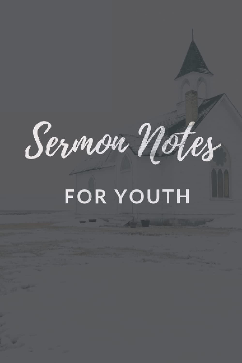 Sermon Notes for Youth: 52 Weeks Sermon Notes Journal for Sunday Services