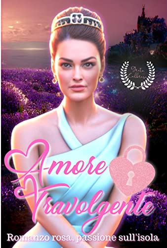 Amore Travolgente: Romanzo rosa, passione sull'isola